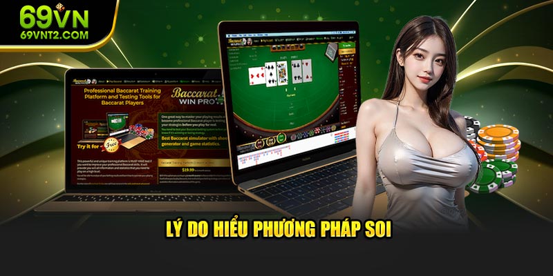 Lý do hiểu phương pháp soi Lý do hiểu phương pháp soi